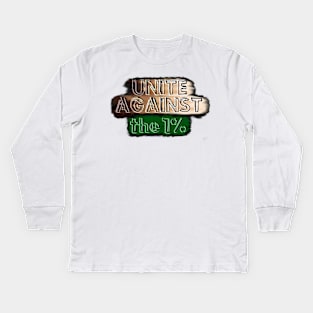 Unite Against The 1% Kids Long Sleeve T-Shirt